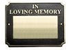In loving Memory Building Plaque in Aluminium or Brass (MP13) In loving Memory Building Plaque in Aluminium or Brass (MP13)